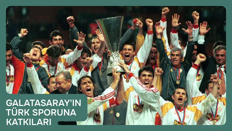 Galatasaray'ın Türk Sporuna Katkıları